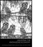 Elizabeth Bullen, Johannah Fahey, Jane Kenway, Jane (Monash University Kenway, Jane Bullen Kenway, Jane Robb Kenway... - Haunting the Knowledge Economy