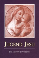 Jakob Lorber - Die Jugend Jesu