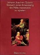 Johann J. Quantz, Johann Joachim Quantz - Versuch einer Anweisung, die Flöte traversiere zu spielen