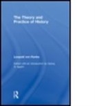Leopold Von Ranke, RANKE LEOPOLD VON, Leopold von Ranke, Georg G. Iggers, Iggers Georg G. - Theory and Practice of History