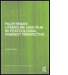 Anna Ball, Anna (Nottingham Trent University Ball, Ball Anna - Palestinian Literature and Film in Postcolonial Feminist Perspective