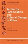 Stuart R. Schram, Stuart R. Schram - Authority Participation and Cultural Change in China