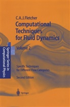 Clive A J Fletcher, Clive A. J. Fletcher - Computational Techniques for Fluid Dynamics - 2: Computational Techniques for Fluid Dynamics 2