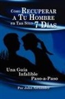 John Alexander - Cmo Recuperar a Tu Hombre En Tan Slo 7 Das