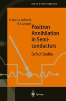 Reinhar Krause-Rehberg, Reinhard Krause-Rehberg, Hartmut S Leipner, Hartmut S. Leipner - Positron Annihilation in Semiconductors