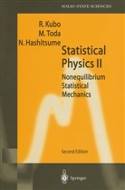 Natsuki Hashitsume, Ryog Kubo, Ryogo Kubo, Morikaz Toda, Morikazu Toda, N. Hashitsume... - Statistical Physics - 2: Nonequilibrium Statistical Mechanics