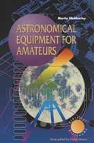 Martin Mobberley, W. J. Couch, R. Morganti - Astronomical Equipment for Amateurs