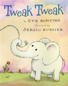 Eve Bunting, Sergio Ruzzier - Tweak Tweak