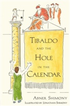 Abner Shimony, J. Shimony, J. Shimony, Jonathan Shimony - Tibaldo and the Hole in the Calendar