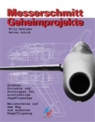Radinge, Will Radinger, Willy Radinger, Schick, Walter Schick - Messerschmitt Geheimprojekte