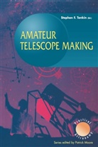 Stephen Tonkin, Stephe Tonkin, Stephen Tonkin, Stephen F. Tonkin - Amateur Telescope Making