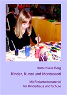 Horst Kl. Berg, Horst Klaus Berg, Horst K Breg, Horst Klaus Breg - Kinder, Kunst und Montessori