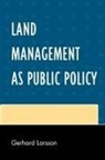 Gerhard Larsson, Larsson Gerhard - Land Management As Public Policy