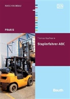Thomas Kaufmann, DI e V - Staplerfahrer-ABC