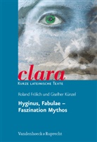 Rolan Frölich, Roland Frölich, Hyginus, Gaius I. Hyginus, Giselher Künzel, Roland Frölich - Fabulae