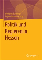 NEUMANN, Arijana Neumann, Schroede, Wolfgan Schroeder, Wolfgang Schroeder, NEUMANN... - Politik und Regieren in Hessen