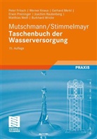 Peter Fritsch, Werner Knaus, Gerhard Merkl, Johann Mutschmann - Mutschmann/Stimmelmayr Taschenbuch der Wasserversorgung
