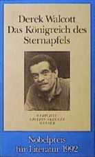 Derek Walcott - Das Königreich des Sternapfels