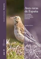 Eduardo De Juana Aranzana - Aves raras de España : un catálogo de las especies de presentación ocasional