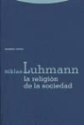 Niklas Luhmann - La religión de la sociedad