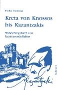 Pavlos Tzermias - Kreta von Knossos bis Kazantzakis - Wanderung durch eine faszinierende Kultur