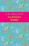 Surendranath Dasgupta - La mística hindú