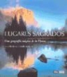 Francesc Miralles, Francesc Miralles Contijoch - Lugares sagrados : una geografía mágica de la tierra
