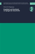 Heinrich Schipperges - Krankheit und Kranksein im Spiegel der Geschichte