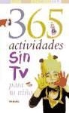 Steve Bennet, Ruth Bennett - 365 actividades sin TV para tu niño