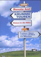 Renate Just - Krumme Touren - 1: Krumme Touren I