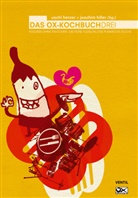 Herze, Usch Herzer, Uschi Herzer, Hille, Hiller, Hiller... - Das Ox-Kochbuch - 3: Kochen ohne Knochen, Die feine fleischfreie Punkrock-Küche