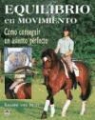 Susanne von Dietze - Equilibrio en movimiento : cómo sonseguir el asiento perfecto