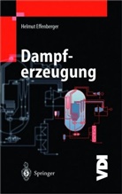Helmut Effenberger - Dampferzeugung, 2 Bde.
