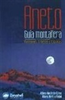Alberto Hernández Gómez, Luis Alberto Martínez Embid - Aneto, guía montañera : ascensiones, travesías y escaladas