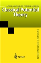 David Armitage, David H Armitage, David H. Armitage, Stephen J Gardiner, Stephen J. Gardiner - Classical Potential Theory