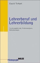 Ewald Terhart - Lehrerberuf und Lehrerbildung