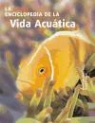 La gran enciclopedia de la vida acuática