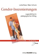 Lott Rose, Lotte Rose, Marc Schulz, Lotte Rose, Marc Schulz - Gender-Inszenierungen