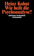 Heinz Kohut, Arnol Goldberg, Arnold Goldberg - Wie heilt die Psychoanalyse?