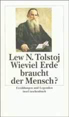 Leo N Tolstoi, Leo N. Tolstoi, Lew Tolstoj, Lew N Tolstoj - Wieviel Erde braucht der Mensch?