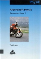 Klau Jupe, Günte Kunert, Lothar u a Meyer, Klaus Jupe, Günter Kunert, Lothar Meyer - Physik, Ausgabe Thüringen: Arbeitsheft Klasse 7, Gymnasium