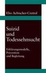 Ebo Aebischer, Ebo Aebischer-Crettol - Suizid und Todessehnsucht