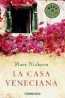 Mary Nickson - La casa veneciana