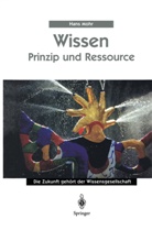 Hans Mohr - Wissen - Prinzip und Ressource