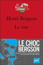 Henri Bergson, Henri (1859-1941) Bergson, Bergson Henri, Frédéric Worms, Guillaume Sibertin-Blanc, Henri Bergson - Le rire : essai sur la signification du comique