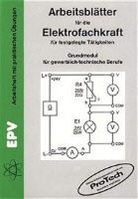Siegfried Grohmann, JÃ¼rgen Ziemann, Jürge Ziemann, Jürgen Ziemann - Arbeitsblätter für die Elektrofachkraft für festgelegte Tätigkeiten: Arbeitsblätter für die Elektrofachkraft für festgelegte Tätigkeiten