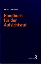Susanne Kalss, Peter Kunz - Handbuch für den Aufsichtsrat (f. Österreich)