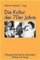 Hans-Diet Kübler, Hans-Dieter Kübler, Reinhar Uhle, Reinhard Uhle, Karlhein Wöhler, Karlheinz Wöhler... - Die Kultur der 70er Jahre