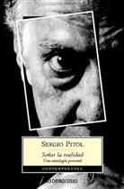 Sergio Pitol - Sonar la realidad