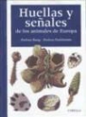 Preben Bang, Preben Dahlstroem - HUELLAS Y SEÑALES DE LOS ANIMALES DE EUROPA